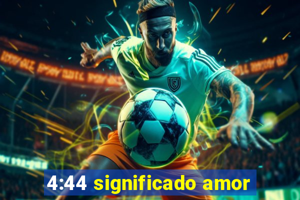 4:44 significado amor